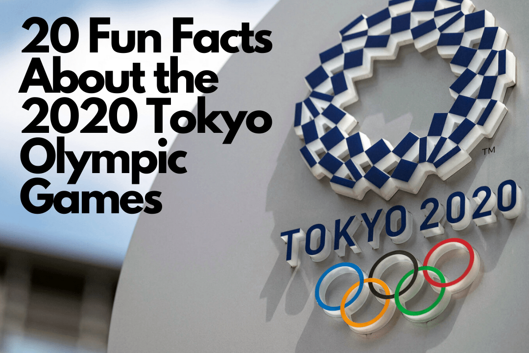 Text reading "20 Fun Facts about the 2020 Tokyo Olympic Games" with the Tokyo Olympic design on the right side and the five olympic rings sitting in the bottom right corner.