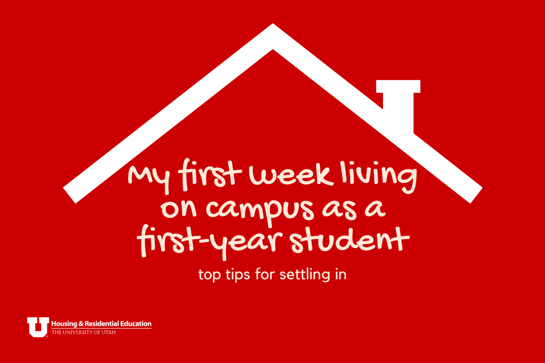 The outline of a roof with text reading "my first week living on campus as a first-year student. Top tips for settling in."