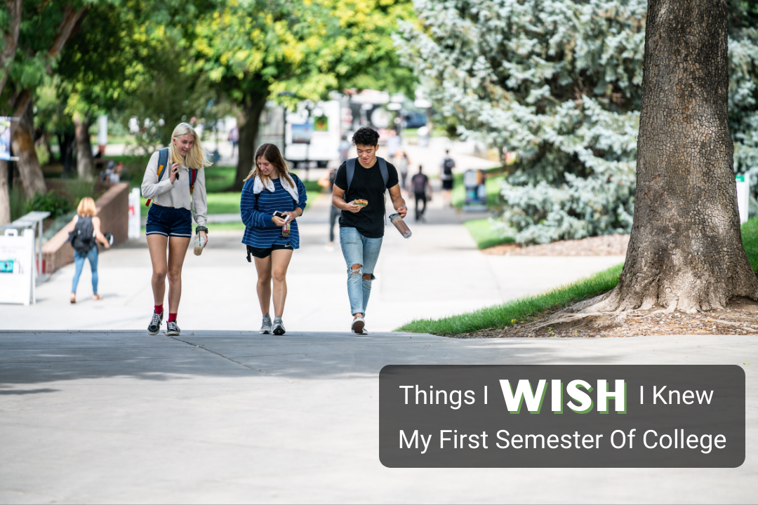 This image shows three students walking on campus with a text overlay that reads "Things I wish I knew my first semester of college."