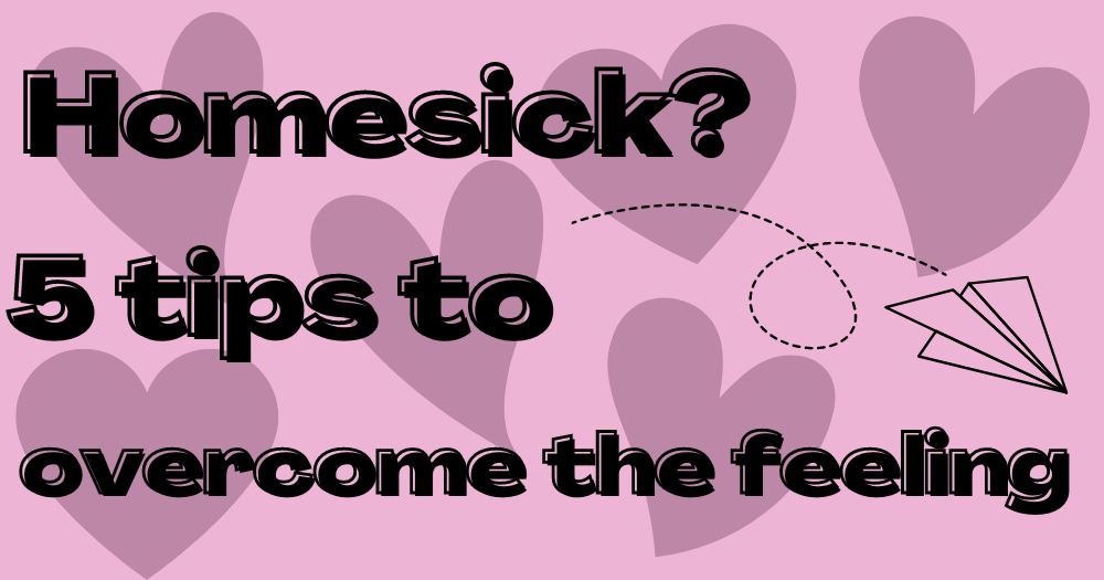 Pink background with text "Homesick? 5 tips to overcome the feeling" and a graphic of hearts and a flying paper airplane.