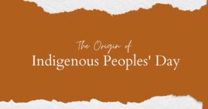 The Origin of Indigenous Peoples’ Day